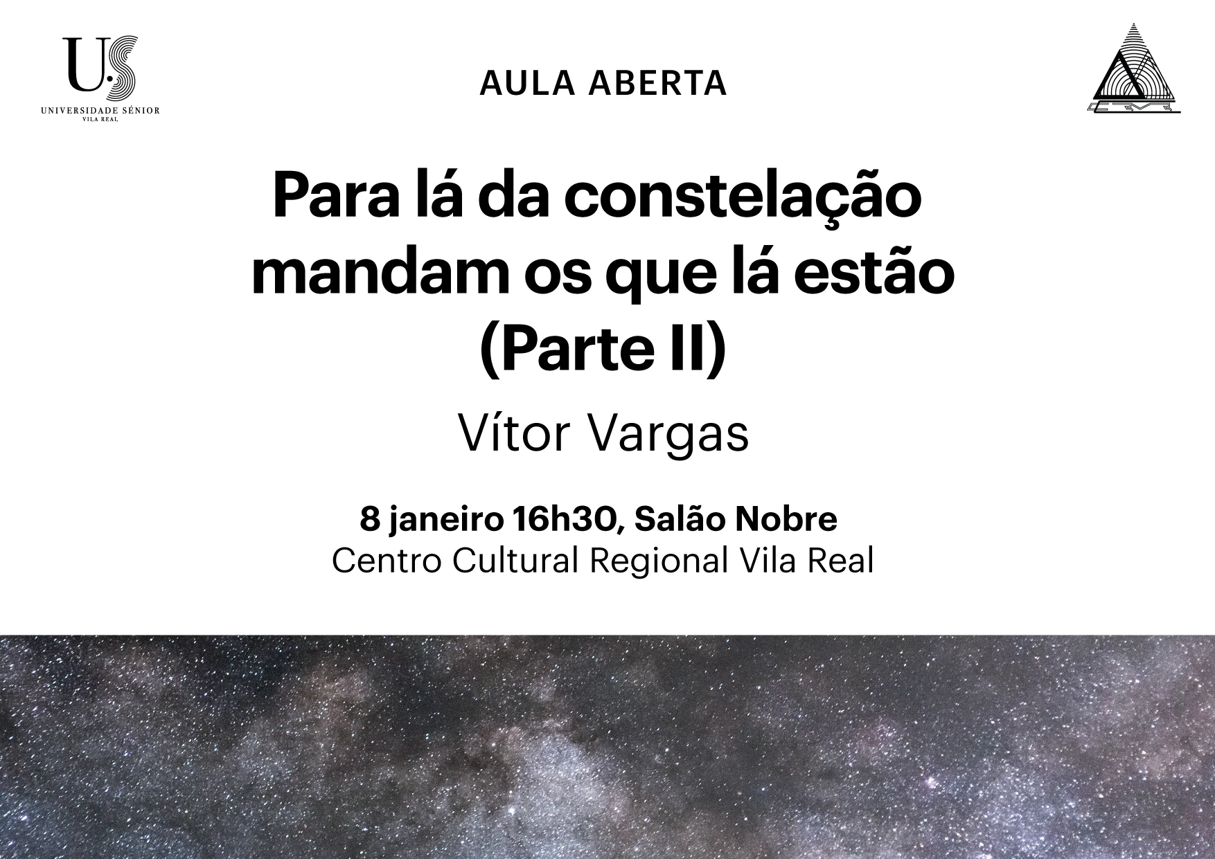 Para lá da constelação mandam os que lá estão (Parte II)