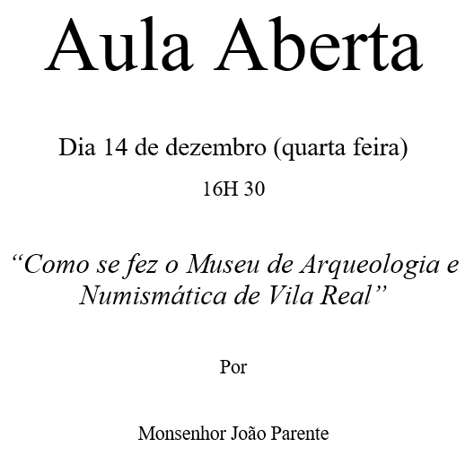 Palestra “COMO SE FEZ O MUSEU DE ARQUEOLOGIA E NUMISMÁTICA DE VILA REAL”